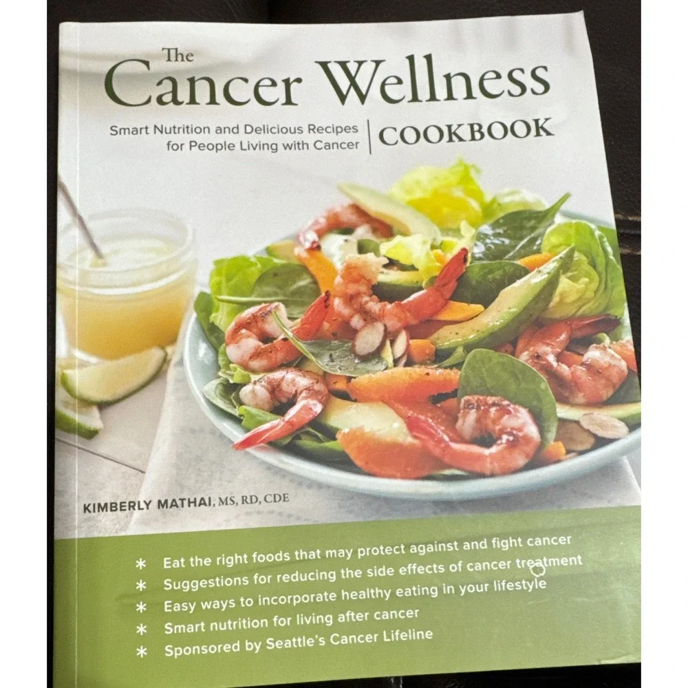 The Cancer Wellness Cookbook: Smart Nutrition and Delicious Recipes‎ for People